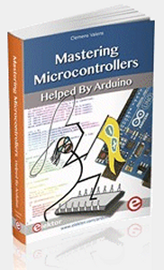 Mastering Microcontrollers Helped by Arduino (ISBN 978-1-907920-23-3)